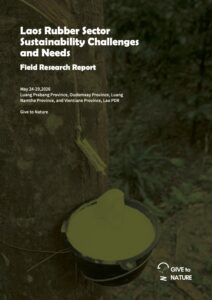 Laos Rubber Sector Sustainability Challenges and Needs Report is here!